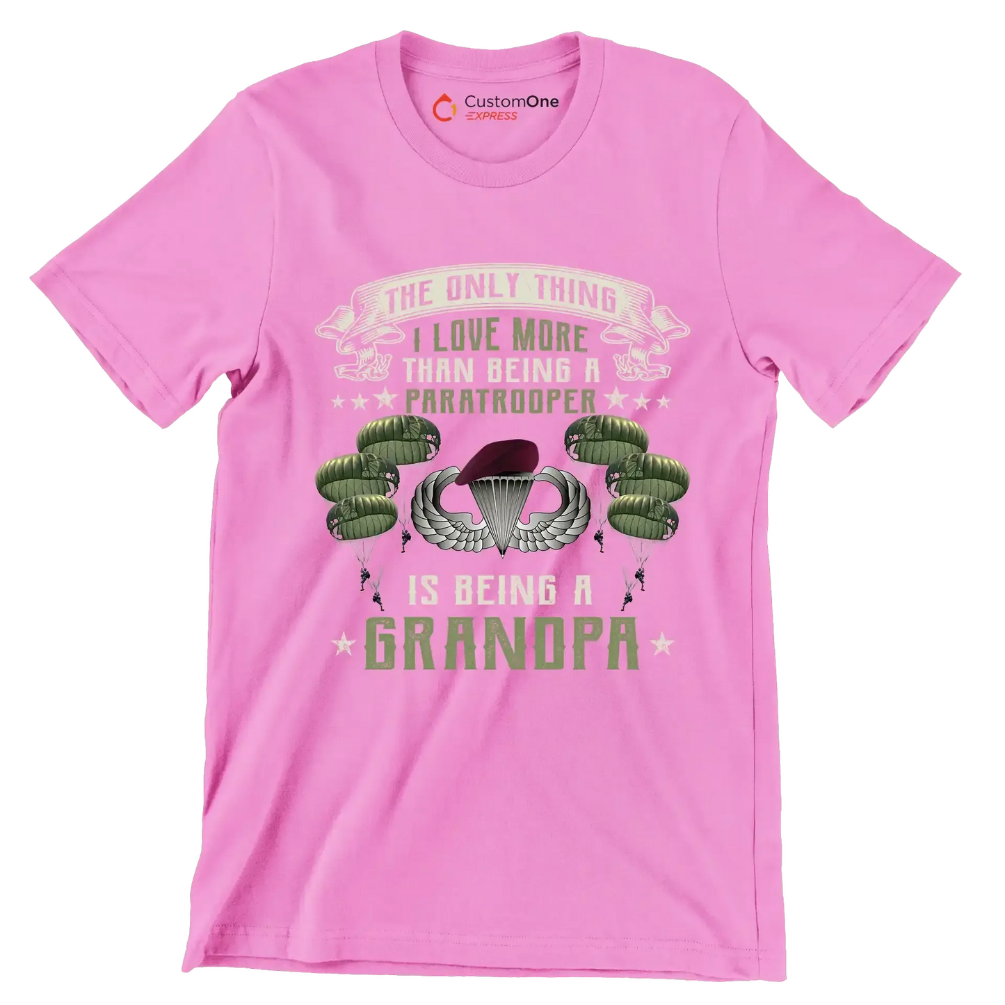 Except Being A Paratrooper I Love More Being A Grandpa - Veterans Themed T-Shirt-Pink-S-Custom One Express