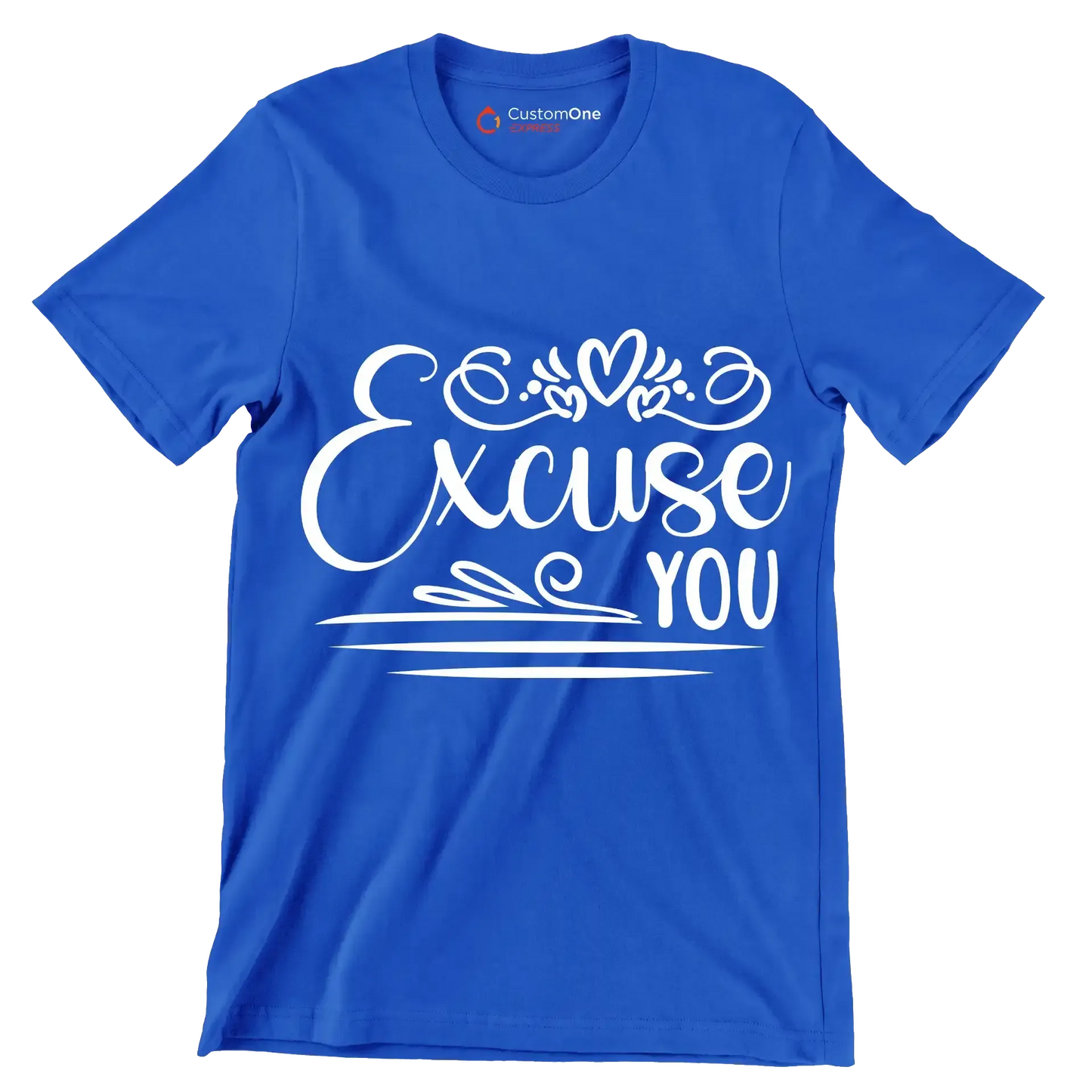 Excuse you - Sarcasm Themed T-Shirt-Blue-S-Custom One Express