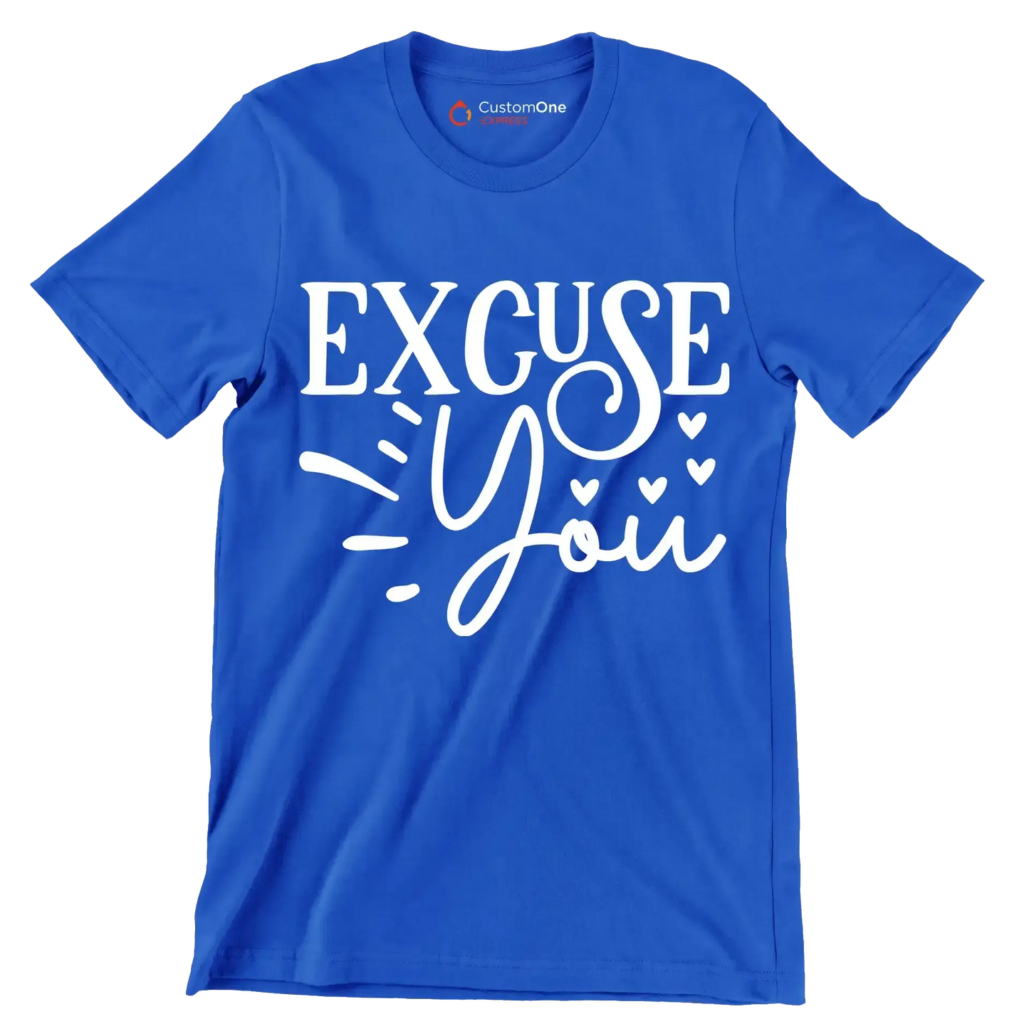 Excuse you - Sarcasm Themed T-Shirt-Blue-S-Custom One Express