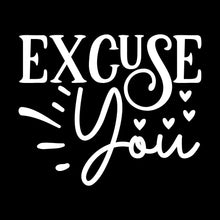Excuse you - Sarcasm Themed T-Shirt-Black-S-Custom One Express