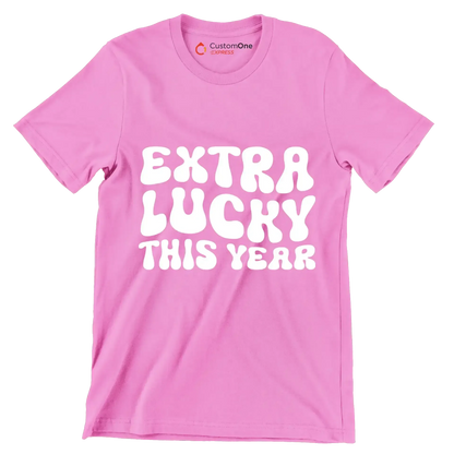 Extra lucky this year - St. Patrick's Day T-Shirt-Pink-S-Custom One Express