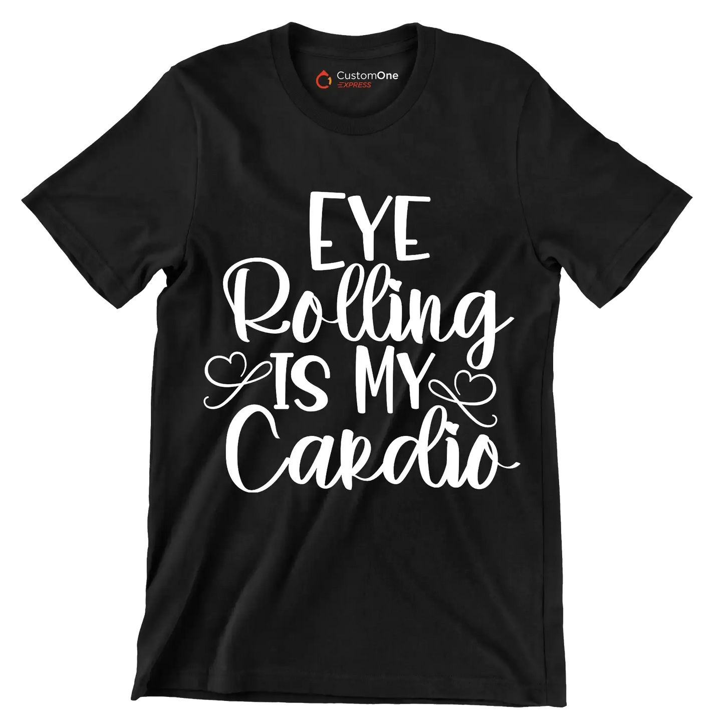 Eye rolling is my cardio - Sarcasm Themed T-Shirt-Black-S-Custom One Express