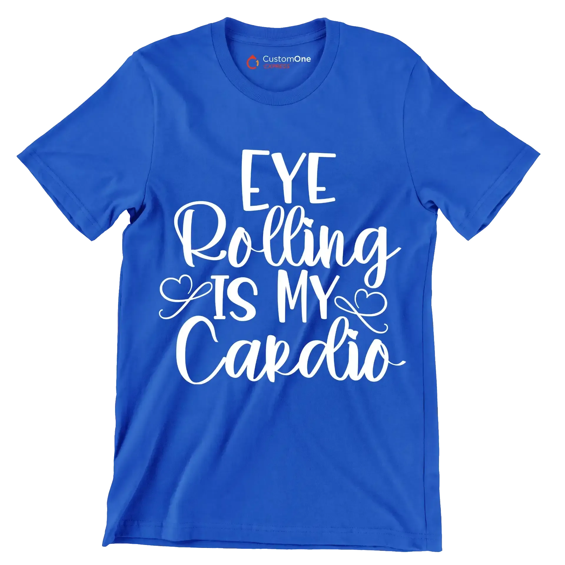 Eye rolling is my cardio - Sarcasm Themed T-Shirt-Blue-S-Custom One Express