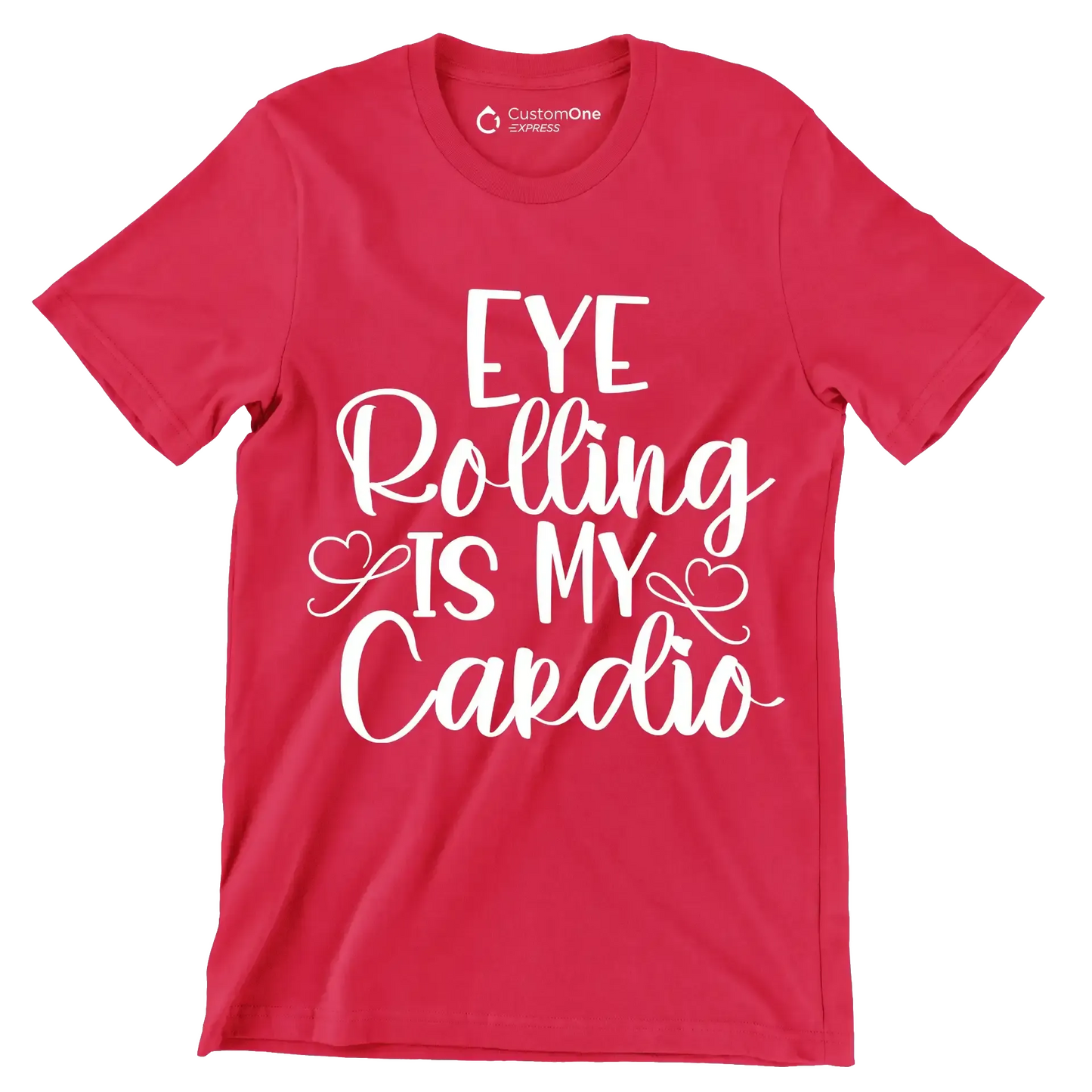 Eye rolling is my cardio - Sarcasm Themed T-Shirt-Red-S-Custom One Express