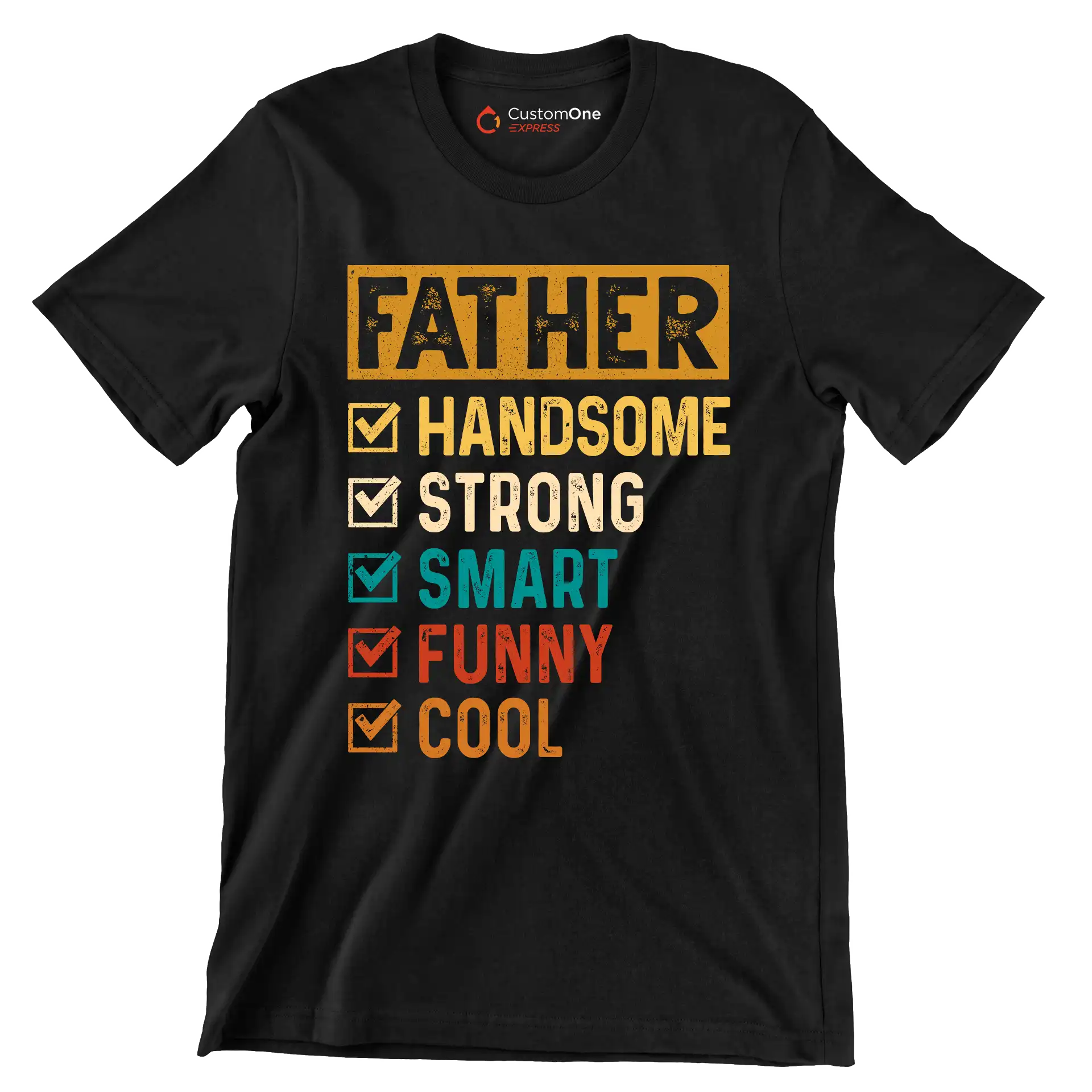 Father Handsome Strong Smart Funny Cool - Father’s Day T-Shirt-Black-S-Custom One Express