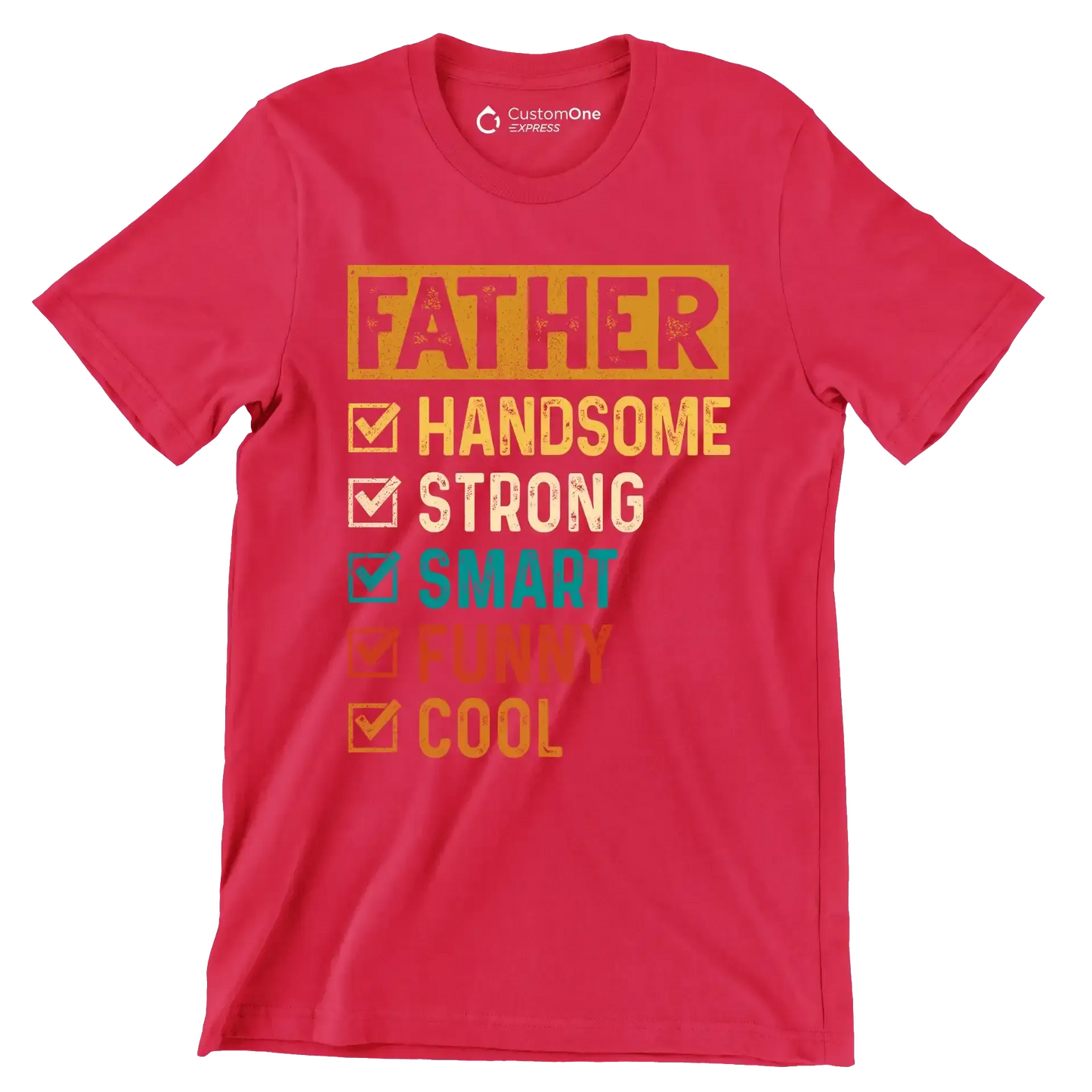 Father Handsome Strong Smart Funny Cool - Father’s Day T-Shirt-Red-S-Custom One Express
