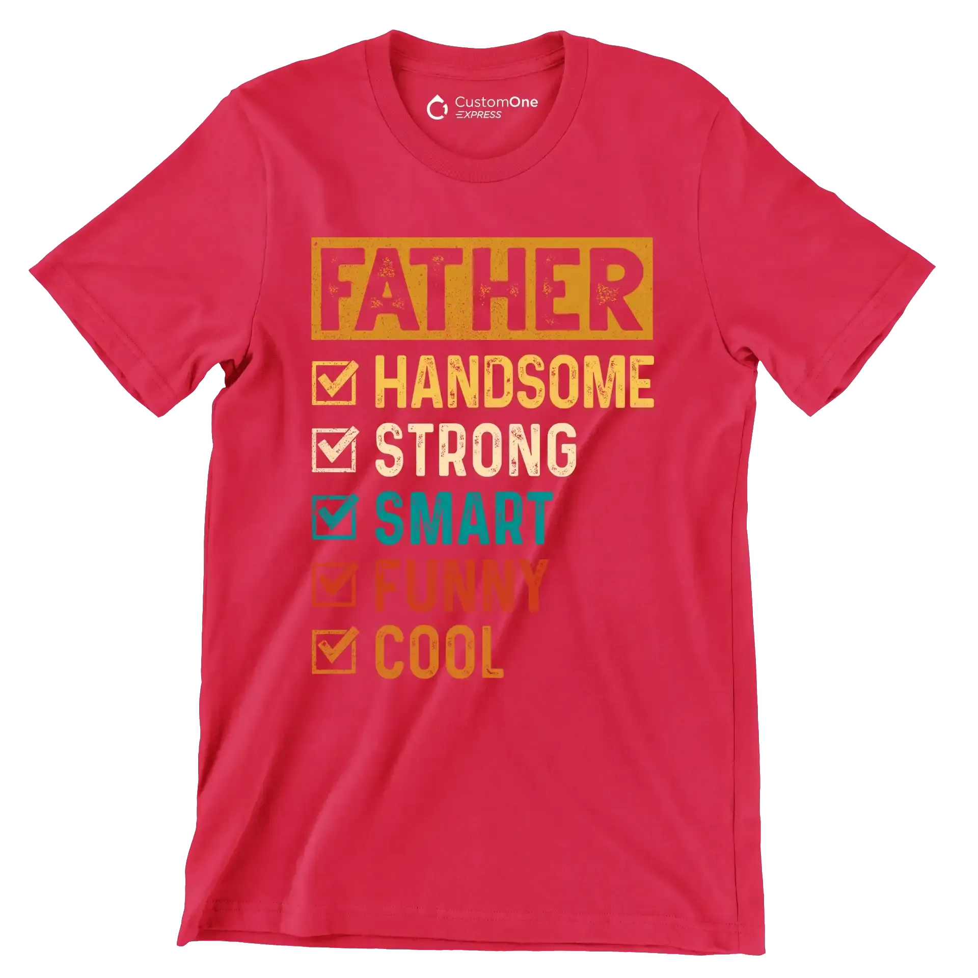 Father Handsome Strong Smart Funny Cool - Father’s Day T-Shirt-Red-S-Custom One Express