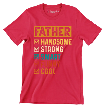 Father Handsome Strong Smart Funny Cool - Father’s Day T-Shirt-Red-S-Custom One Express