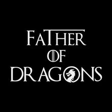 Father of dragons - Father’s Day T-Shirt-Black-S-Custom One Express