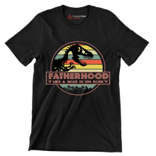 Fatherhood like a walk in the park - Father’s Day T-Shirt-Black-S-Custom One Express