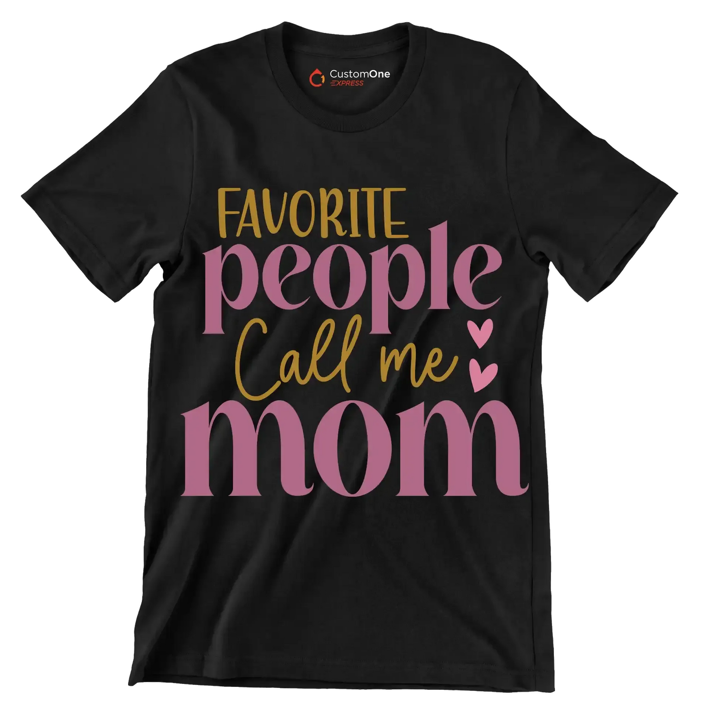 Favorite People Call Me Mom - Mother’s Day T-Shirt-Black-S-Custom One Express