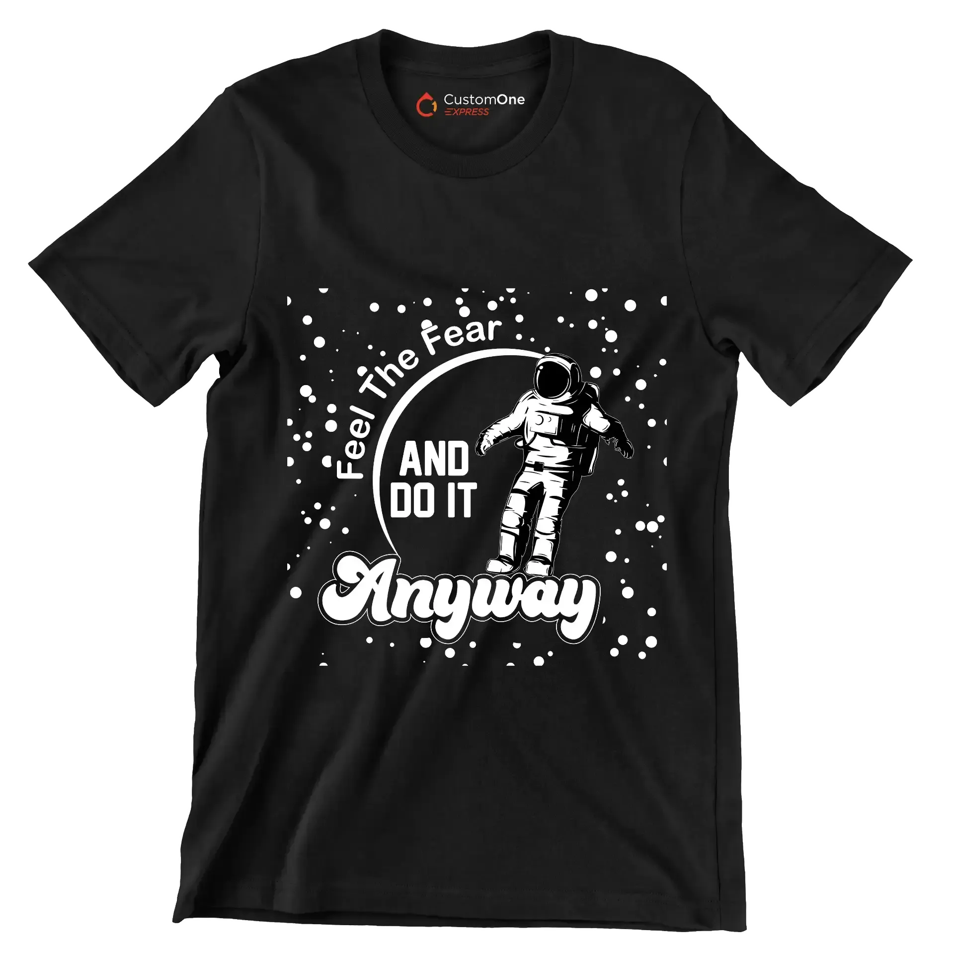 Feel The Fear And Do It Anyway - Motivational Themed T-Shirt-Black-S-Custom One Express