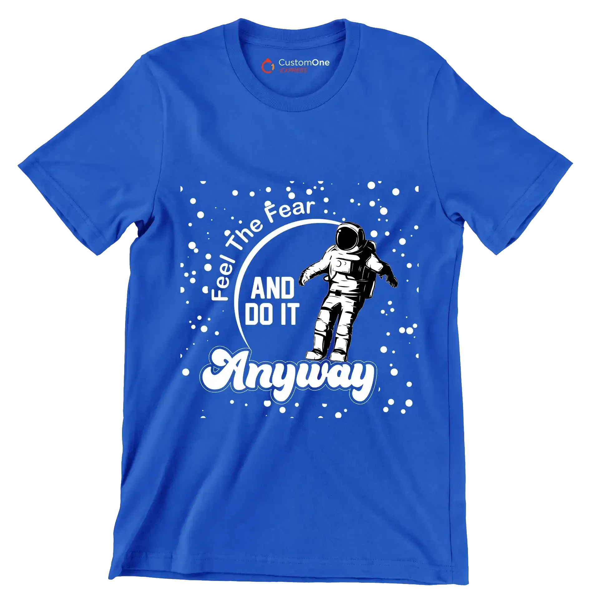 Feel The Fear And Do It Anyway - Motivational Themed T-Shirt-Blue-S-Custom One Express