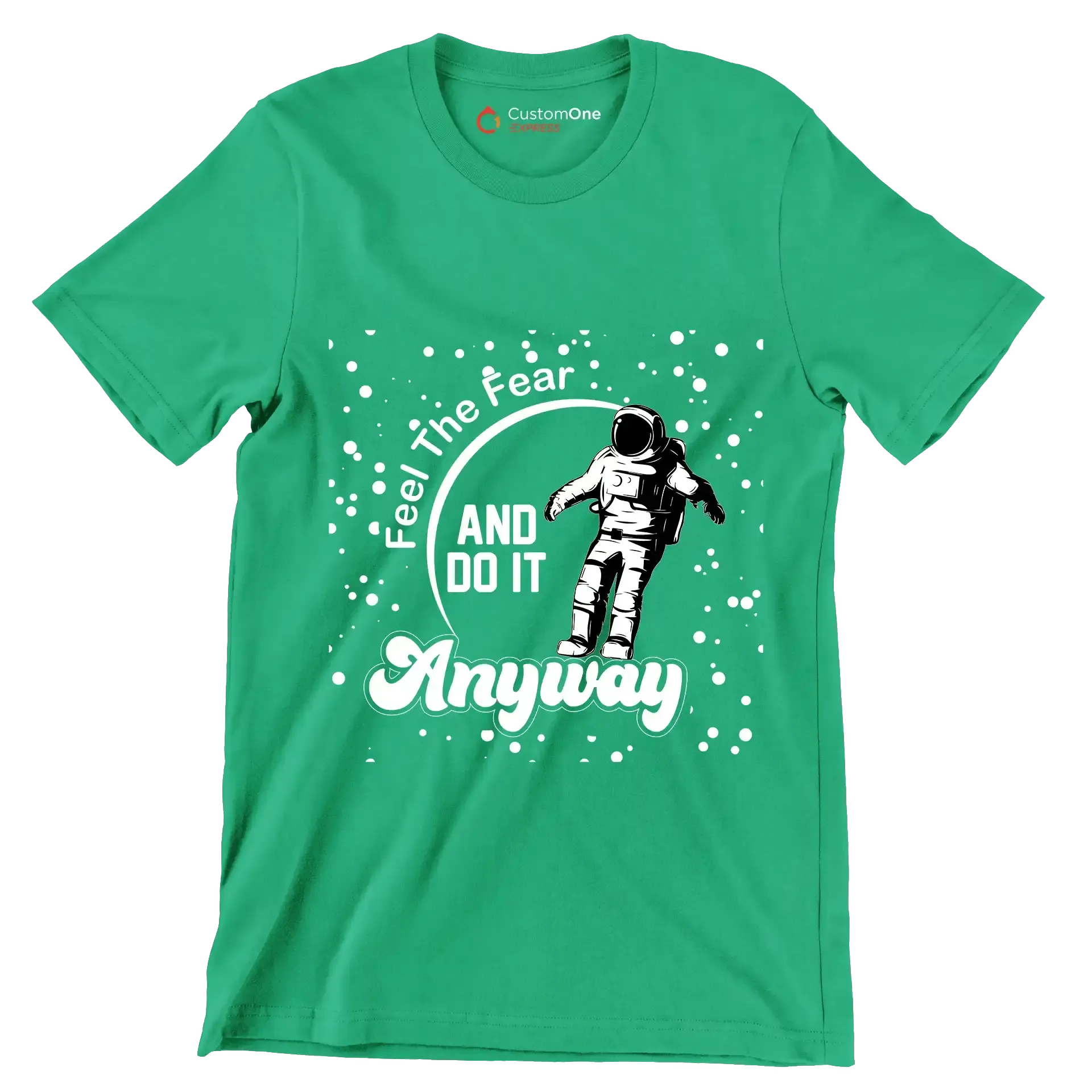 Feel The Fear And Do It Anyway - Motivational Themed T-Shirt-Green-S-Custom One Express