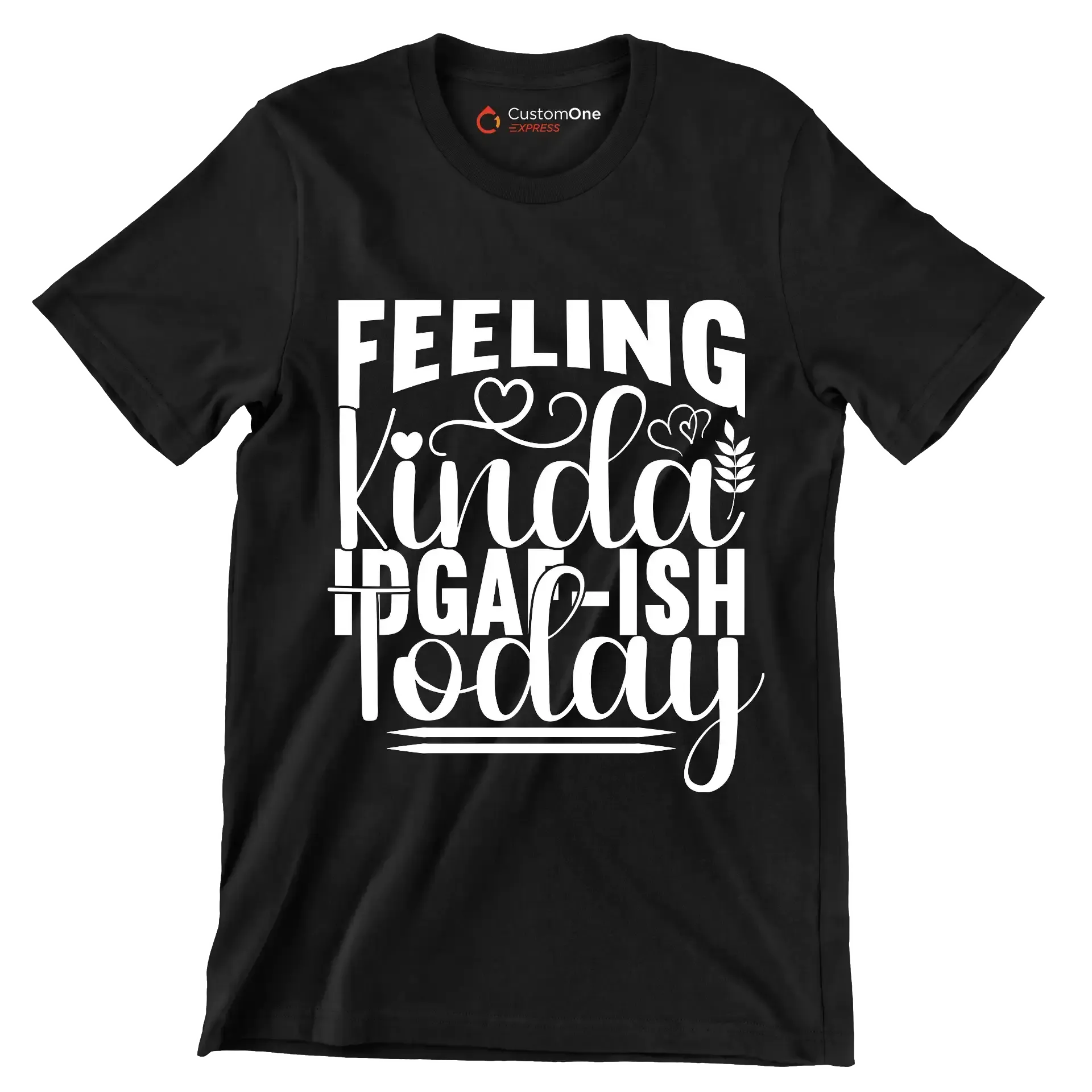 Feeling kinda idgaf-ish today - Sarcasm Themed T-Shirt-Black-S-Custom One Express