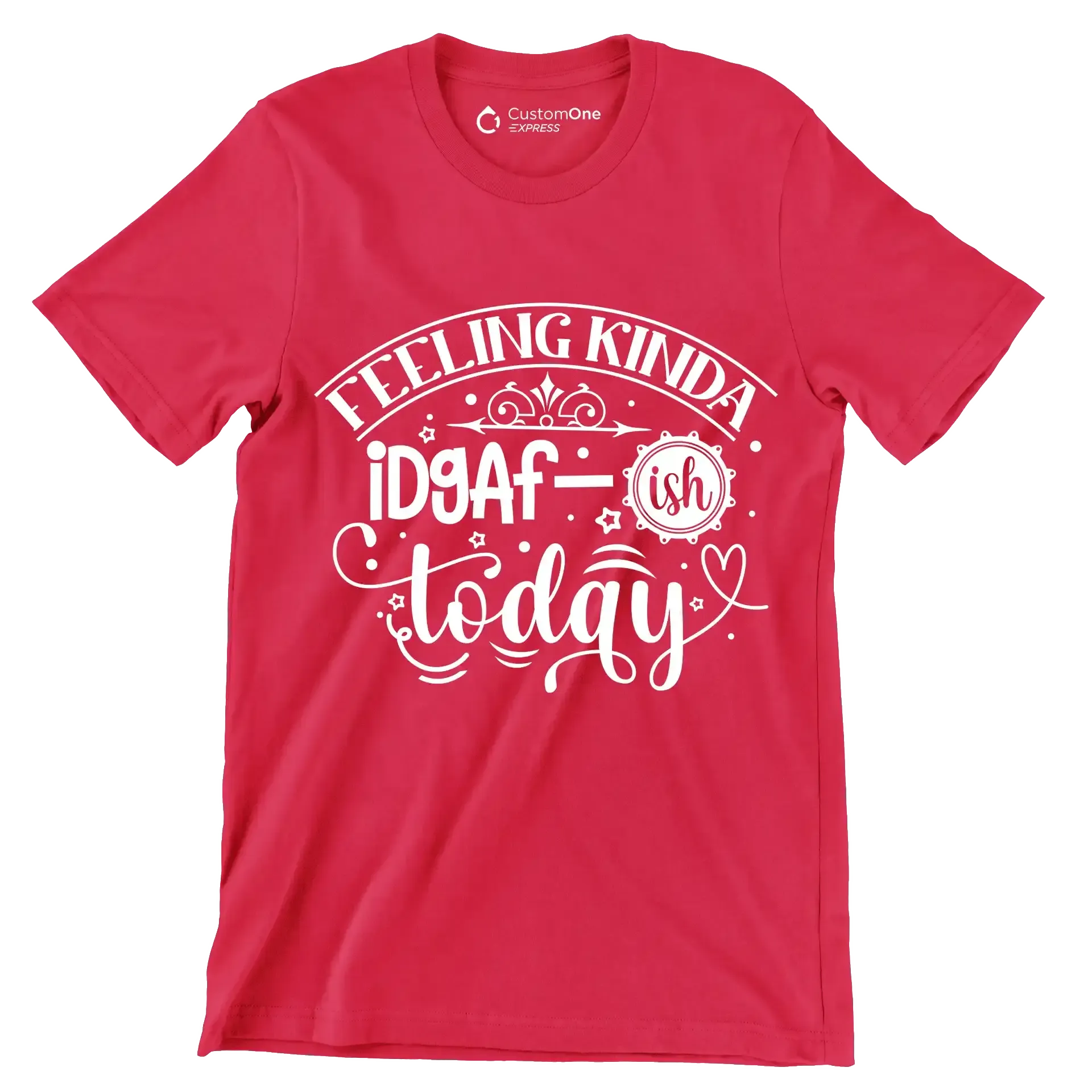 Feeling kinda idgaf-ish today - Sarcasm Themed T-Shirt-Red-S-Custom One Express
