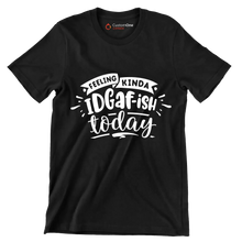 Feeling kinda idgafish today - Sarcasm Themed T-Shirt-Black-S-Custom One Express
