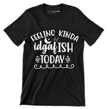 Feeling kinda idgafish today - Sarcasm Themed T-Shirt-Black-S-Custom One Express