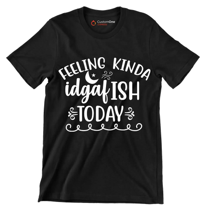 Feeling kinda idgafish today - Sarcasm Themed T-Shirt-Black-S-Custom One Express