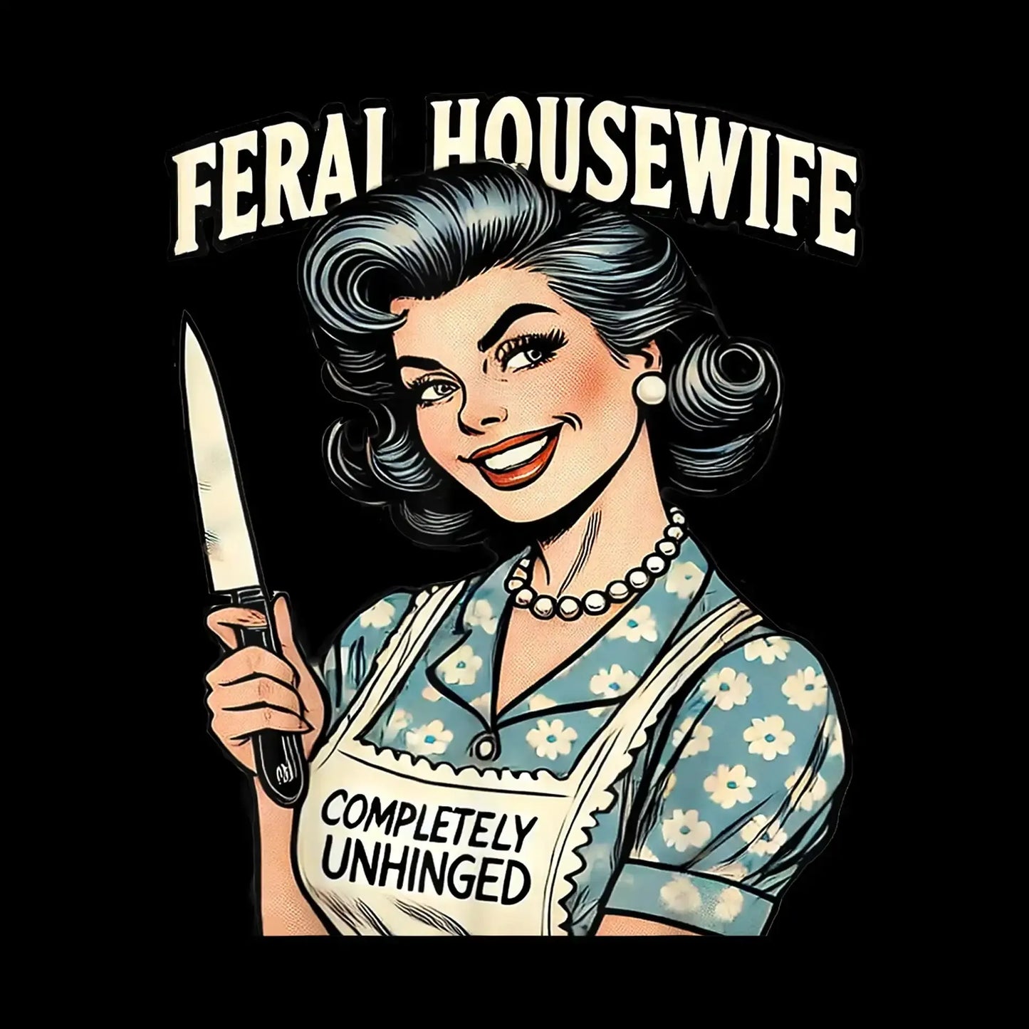 Feral housewife - Retro Themed T-Shirt-Black-S-Custom One Express