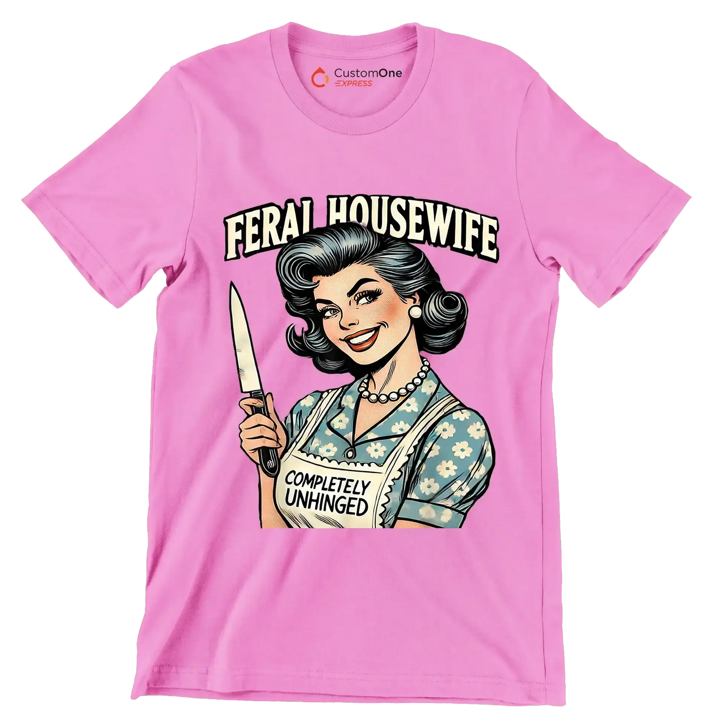Feral housewife - Retro Themed T-Shirt-Pink-S-Custom One Express