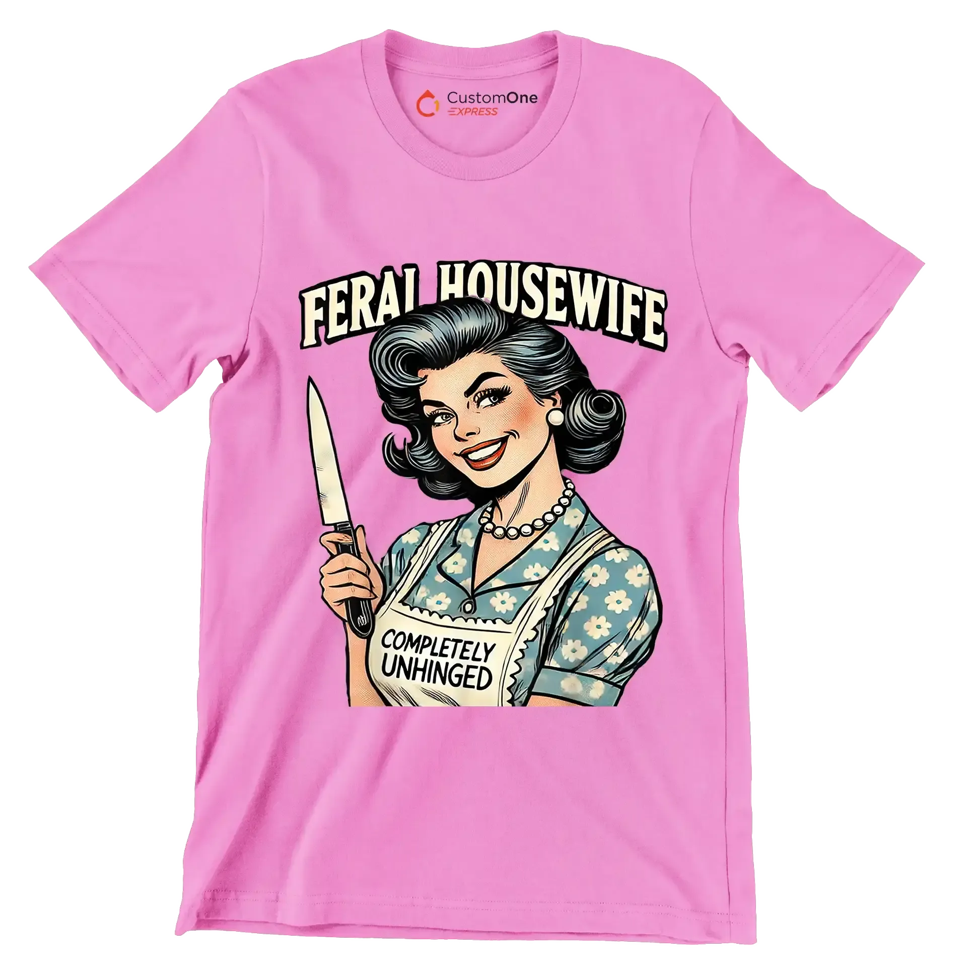 Feral housewife - Retro Themed T-Shirt-Pink-S-Custom One Express