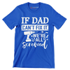 Find text in small letters in one line - Father’s Day T-Shirt-Blue-S-Custom One Express