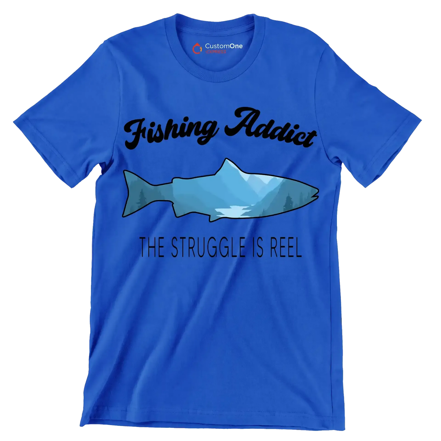 Fishing addict the struggle is reel - Fishing Themed T-Shirt-Blue-S-Custom One Express