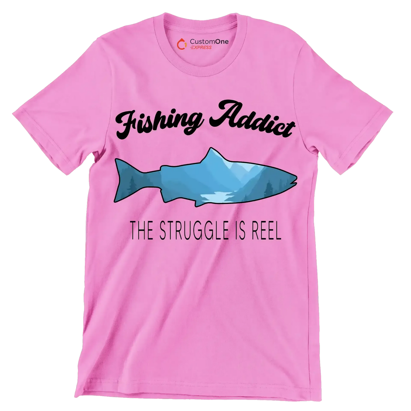 Fishing addict the struggle is reel - Fishing Themed T-Shirt-Pink-S-Custom One Express