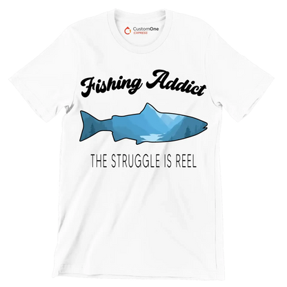 Fishing addict the struggle is reel - Fishing Themed T-Shirt-White-S-Custom One Express