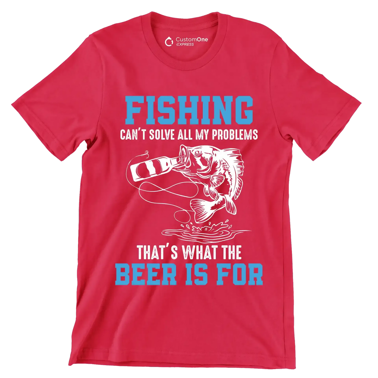 Fishing can't solve all my problems that's what the beer is for - Fishing Themed T-Shirt-Red-S-Custom One Express