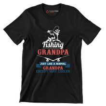 Fishing grandpa just like a normal grandpa except way cooler - Father’s Day T-Shirt-Black-S-Custom One Express