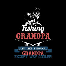 Fishing grandpa just like a normal grandpa except way cooler - Father’s Day T-Shirt-Black-S-Custom One Express