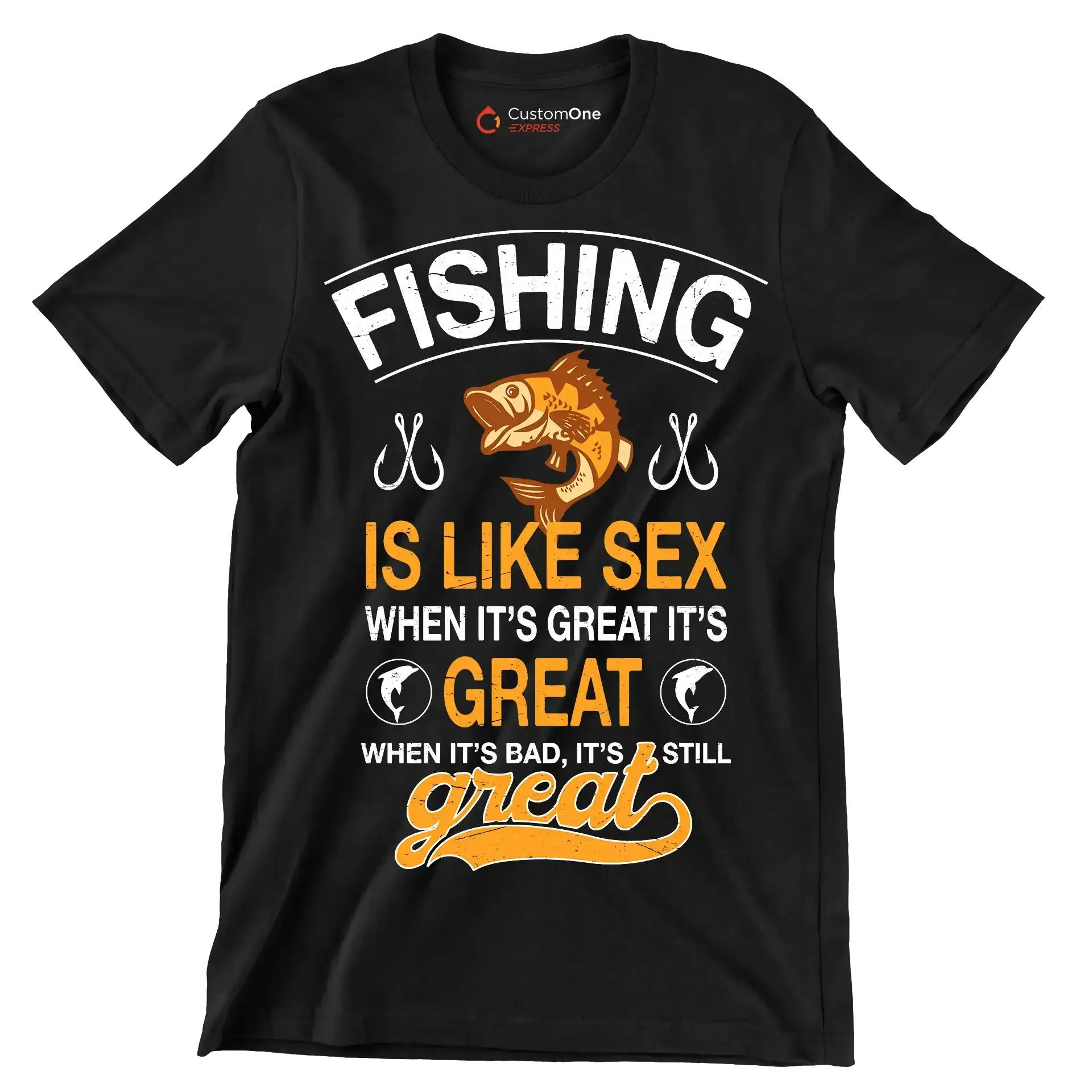 Fishing is like sex when it's great it's great when it's bad, it's still great - Fishing Themed T-Shirt-Black-S-Custom One Express