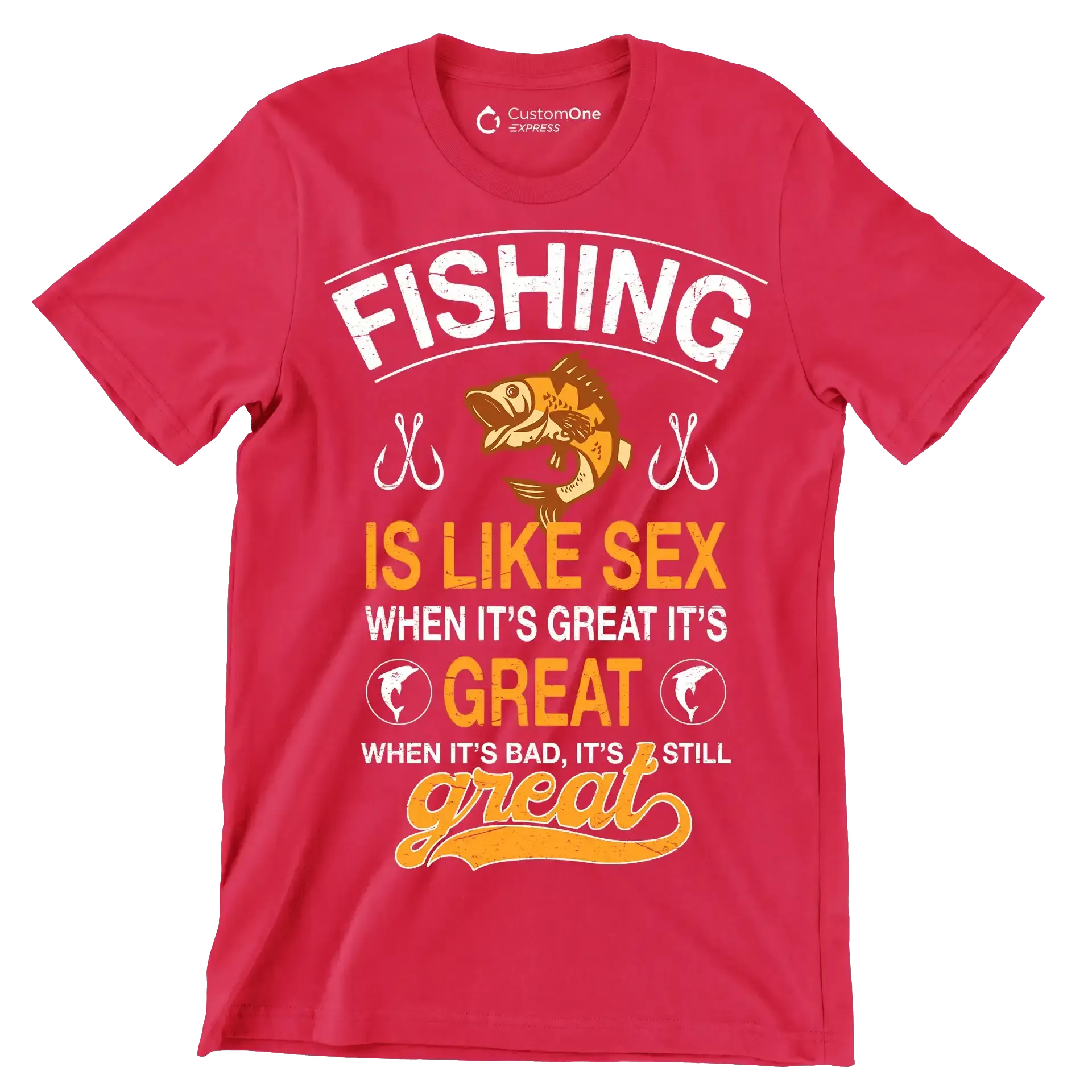 Fishing is like sex when it's great it's great when it's bad, it's still great - Fishing Themed T-Shirt-Red-S-Custom One Express