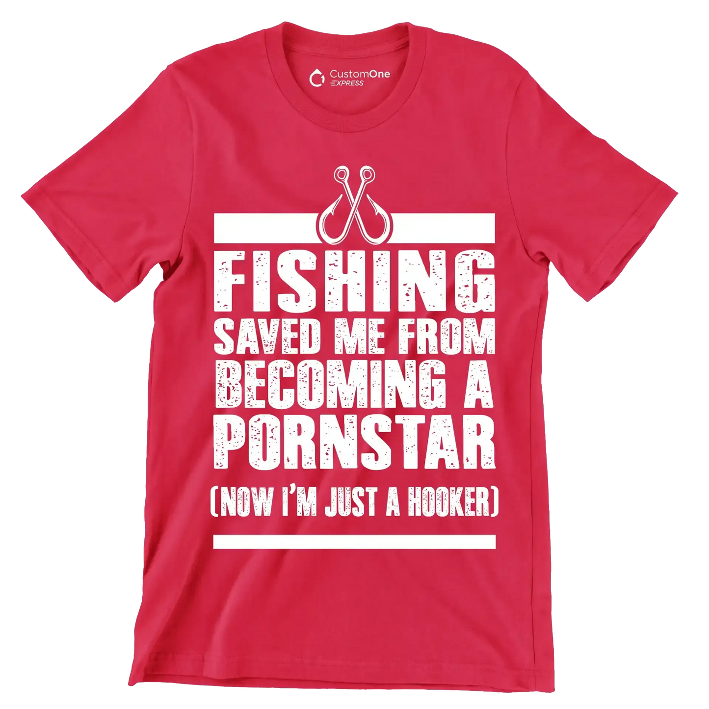 Fishing saved me from becoming a pornstar (now i'm just a hooker) - Fishing Themed T-Shirt-Red-S-Custom One Express