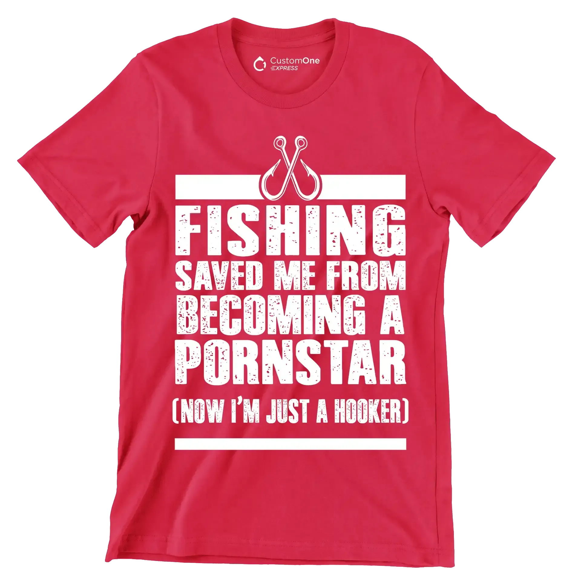 Fishing saved me from becoming a pornstar (now i'm just a hooker) - Fishing Themed T-Shirt-Red-S-Custom One Express