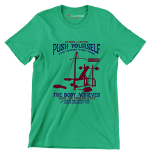 Fitness Motion Push Yourself Stop Wishing Start Doing Fit Strong The Body Achieves What The Mind Believes Fitness And Motion Club Athletic Division Est 1990 - Gym Themed T-Shirt-Green-S-Custom One Express