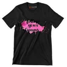 Follow Your Dreams - Motivational Themed T-Shirt-Black-S-Custom One Express