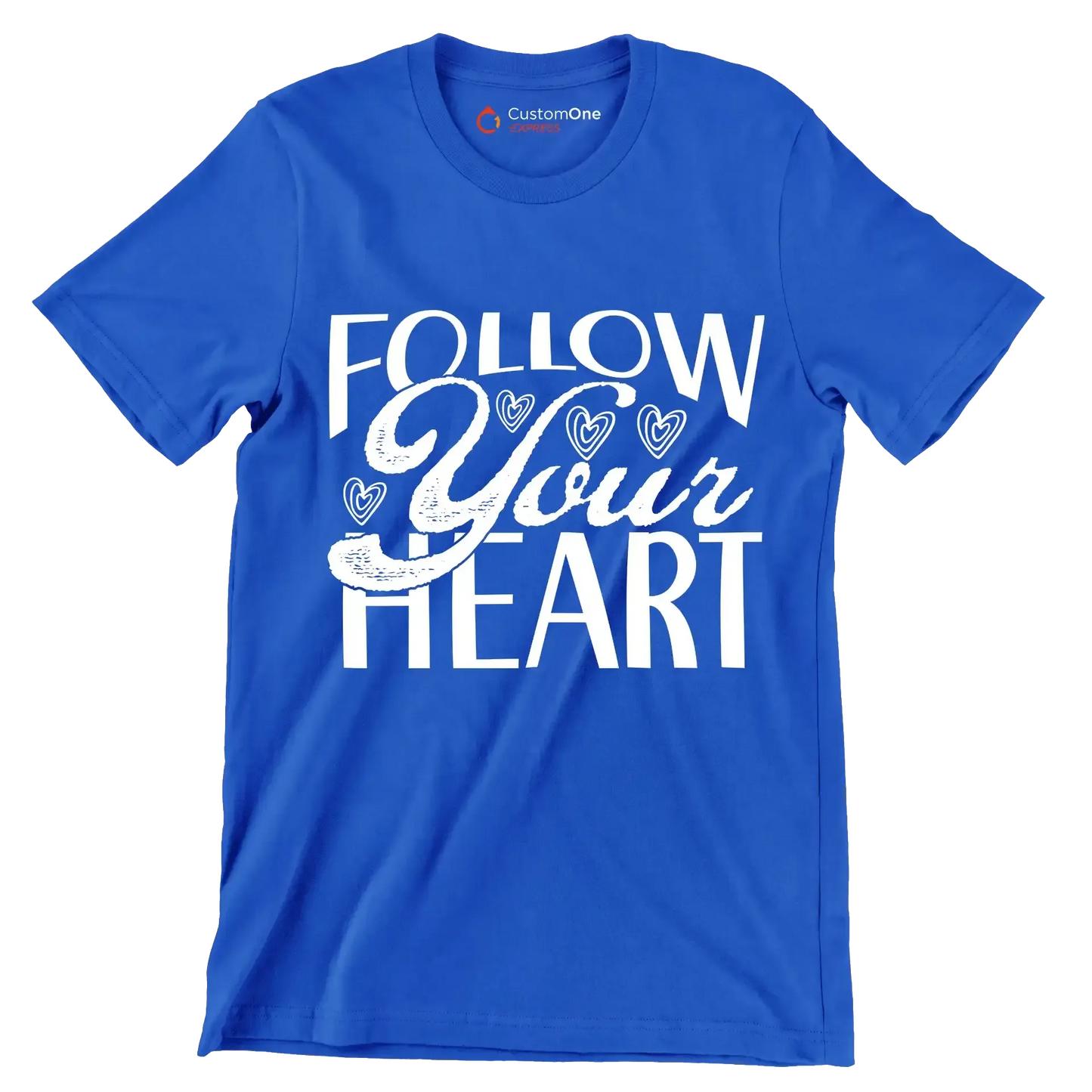 Follow your heart - Sarcasm Themed T-Shirt-Blue-S-Custom One Express
