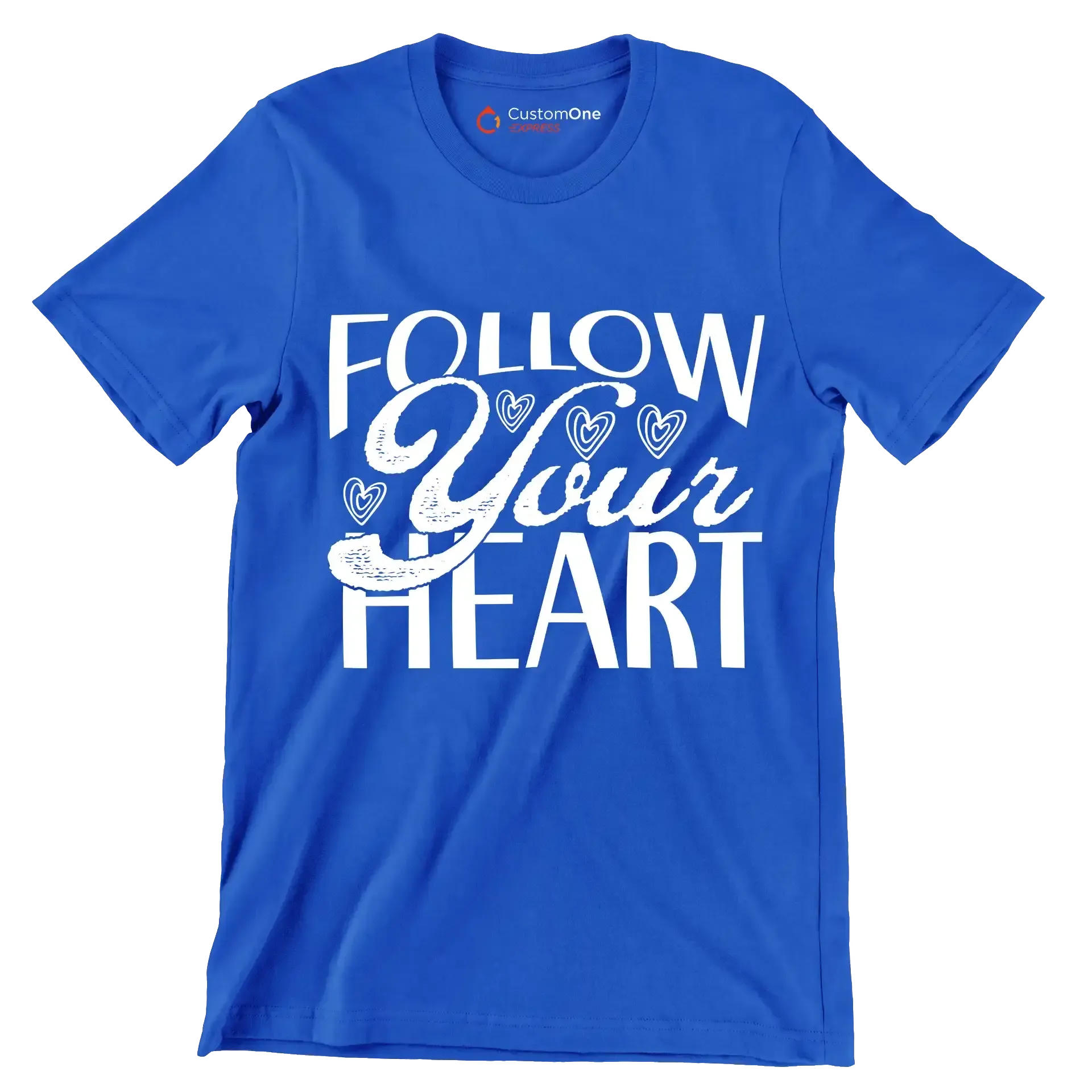 Follow your heart - Sarcasm Themed T-Shirt-Blue-S-Custom One Express
