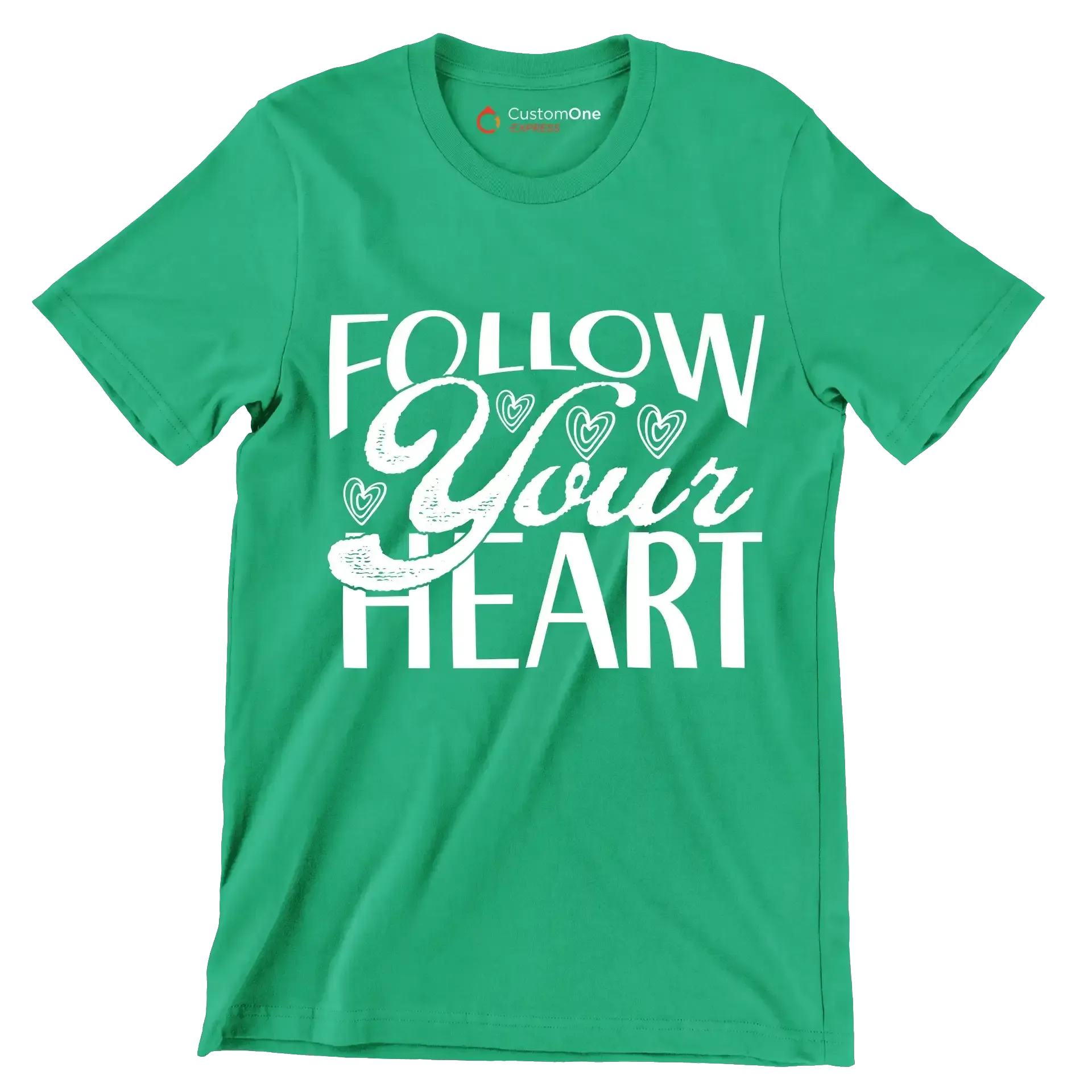 Follow your heart - Sarcasm Themed T-Shirt-Green-S-Custom One Express