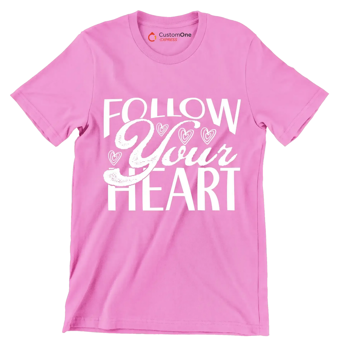 Follow your heart - Sarcasm Themed T-Shirt-Pink-S-Custom One Express