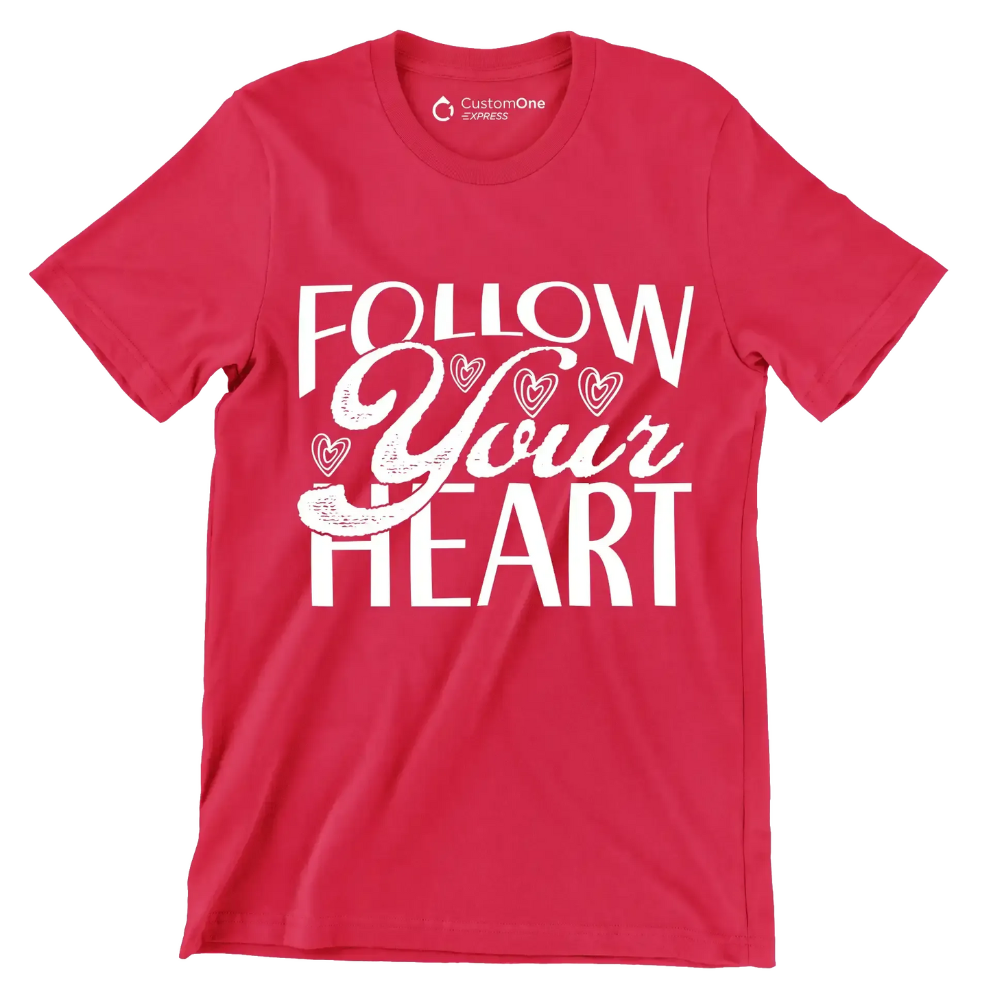 Follow your heart - Sarcasm Themed T-Shirt-Red-S-Custom One Express