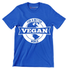 For a better Vegan world - Vegan Themed T-Shirt-Blue-S-Custom One Express