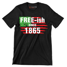 Free - ish since 1865 - Martin Luther King T-Shirt-Black-S-Custom One Express