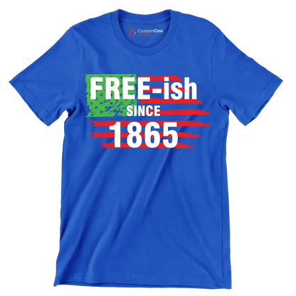 Free - ish since 1865 - Martin Luther King T-Shirt-Blue-S-Custom One Express