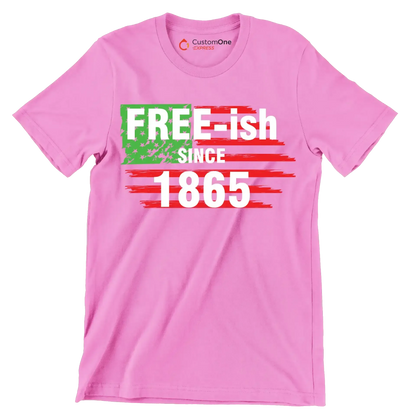 Free - ish since 1865 - Martin Luther King T-Shirt-Pink-S-Custom One Express