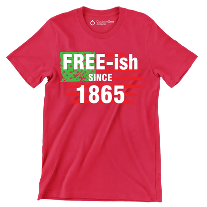 Free - ish since 1865 - Martin Luther King T-Shirt-Red-S-Custom One Express