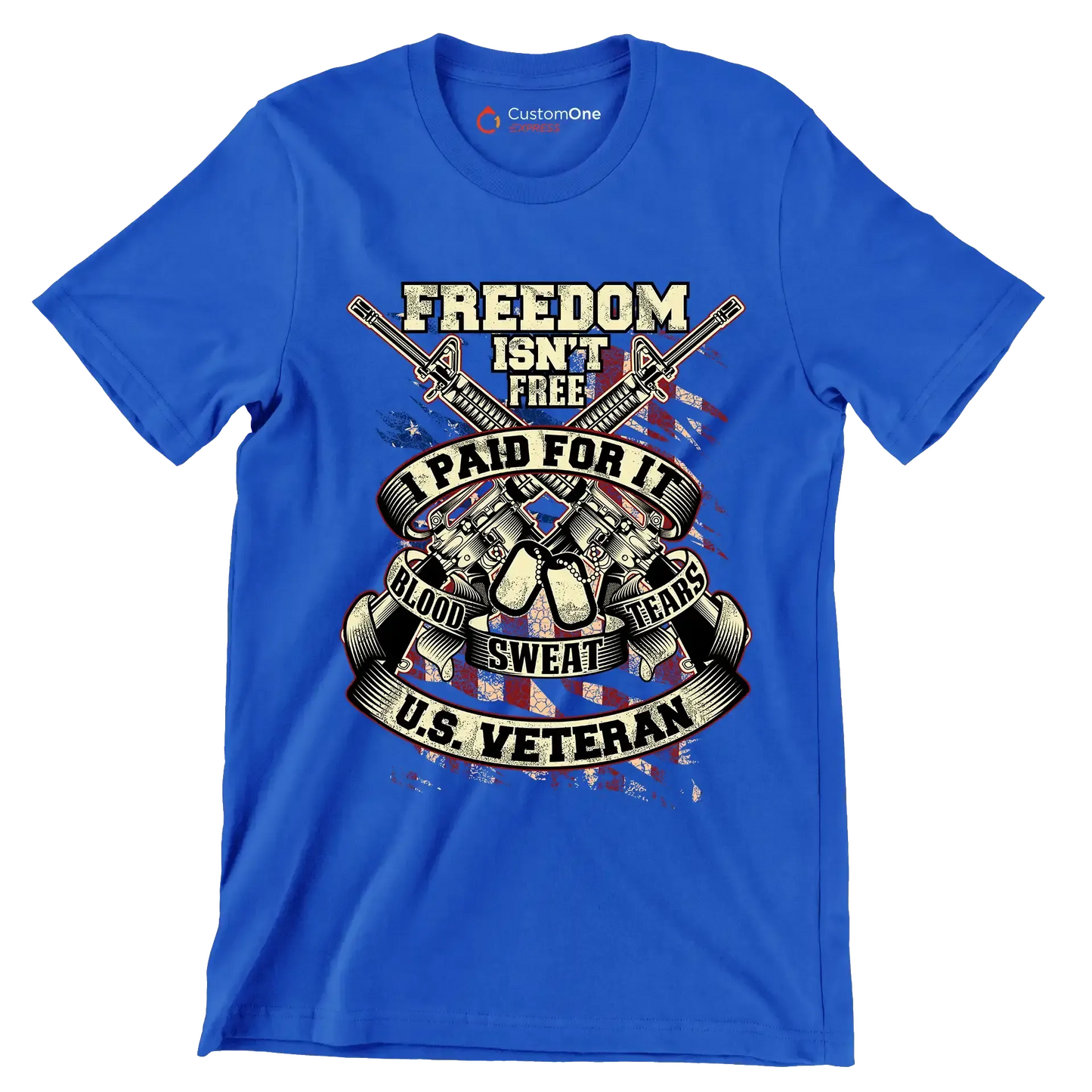Freedom isn't free I paid for it blood sweat tears u.s. veteran - Veterans Themed T-Shirt-Blue-S-Custom One Express